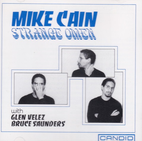 MICHAEL CAIN - Mike Cain With Glen Velez & Bruce Saunders : Strange Omen cover 