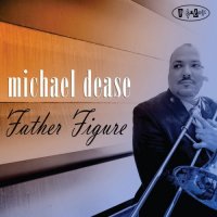MICHAEL DEASE - Father Figure cover 