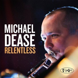 MICHAEL DEASE - Relentless cover 