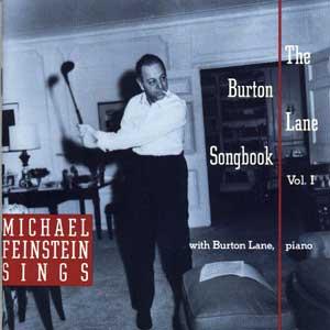 MICHAEL FEINSTEIN - Michael Feinstein Sings the Burton Lane Songbook, Vol.1 cover 