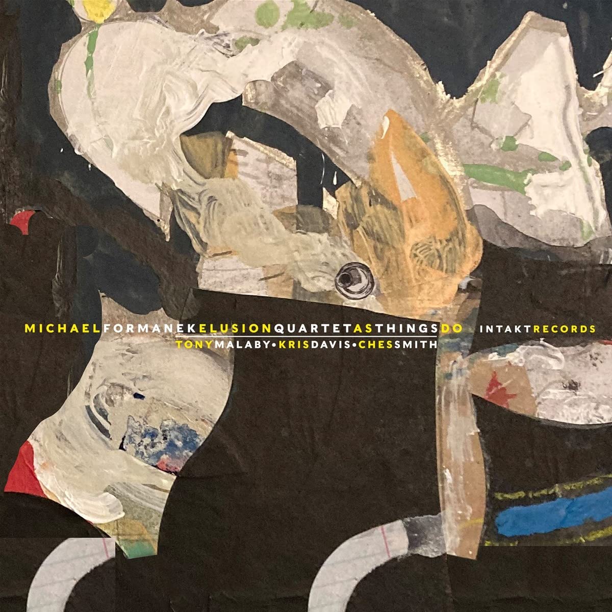 MICHAEL FORMANEK - Michael Formanek Elusion Quartet : As Things Do cover 