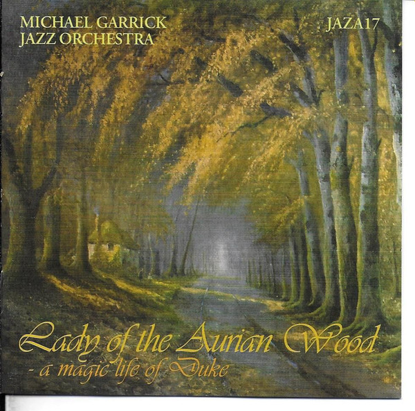MICHAEL GARRICK - Michael Garrick Jazz Orchestra : Lady Of The Aurian Wood cover 
