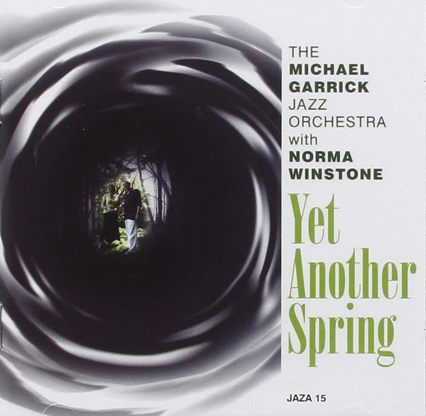 MICHAEL GARRICK - Michael Garrick Jazz Orchestra, Norma Winstone : Yet Another Spring cover 