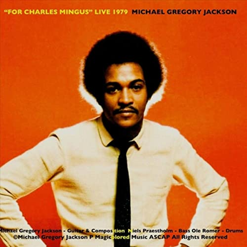 MICHAEL GREGORY JACKSON - For Charles Mingus Live 1979 cover 