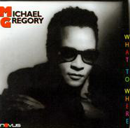 MICHAEL GREGORY JACKSON - What To Where cover 