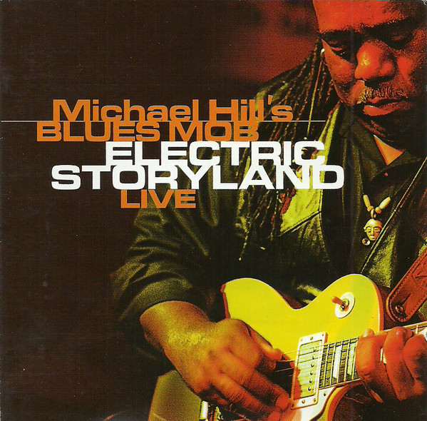 MICHAEL HILL'S BLUES MOB - Electric Storyland (Live) cover 