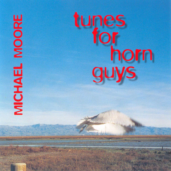 MICHAEL MOORE - Tunes For Horn Guys cover 