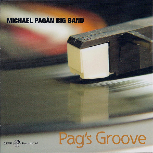 MICHAEL PAGÁN - Michael Pagán Big Band : Pag’s Groove cover 