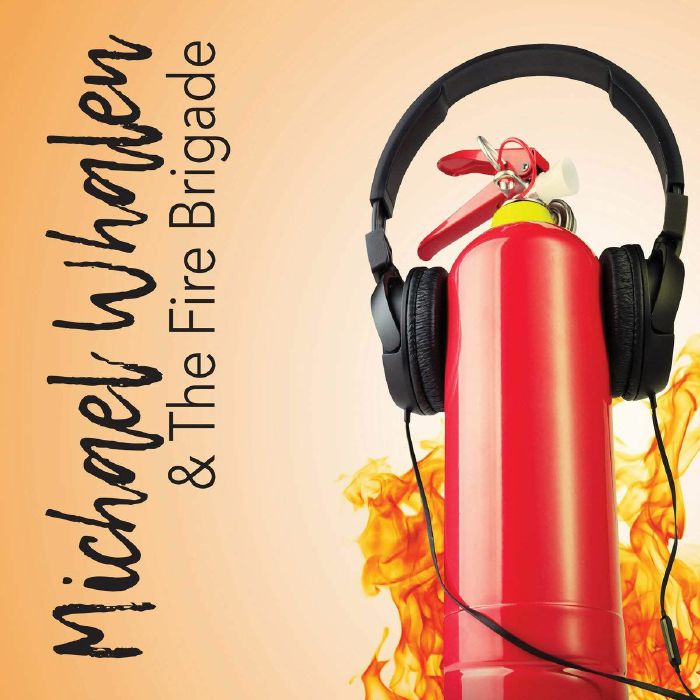 MICHAEL WHALEN - Michael Whalen & The Fire Brigade cover 