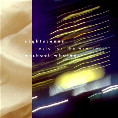 MICHAEL WHALEN - Nightscenes Music For The Evening cover 