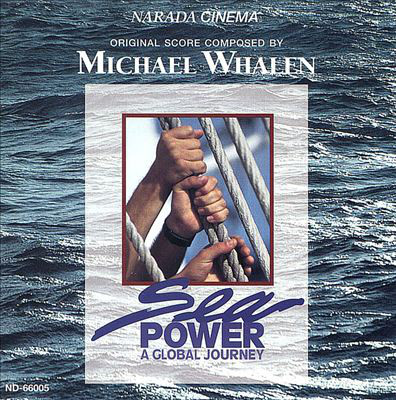 MICHAEL WHALEN - SEA POWER: A GLOBAL JOURNEY (Original Soundtrack) cover 