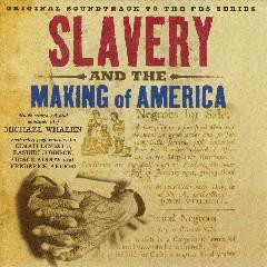 MICHAEL WHALEN - Slavery And The Making Of America (Original Soundtrack) cover 