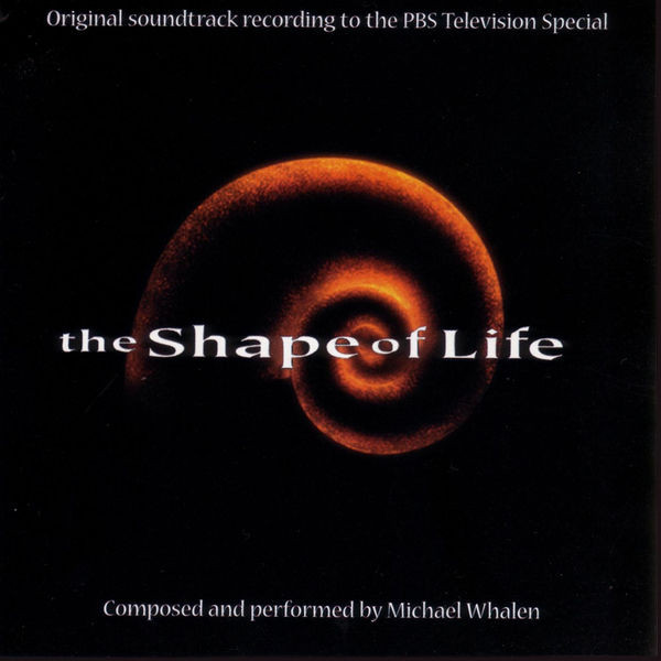 MICHAEL WHALEN - The Shape Of Life (Original Soundtrack) cover 