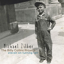 MICHAEL ZILBER - The Billy Collins Project: Eleven on Turning Ten cover 