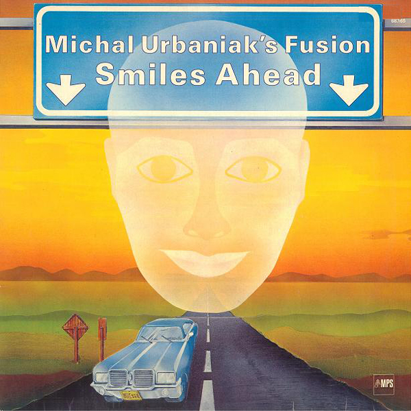 MICHAL URBANIAK - Smiles Ahead (as Michal Urbaniak's Fusion) cover 