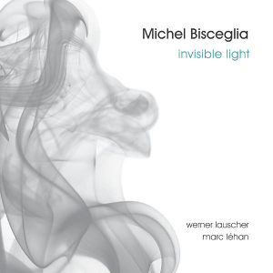 MICHEL BISCEGLIA - Invisible Light cover 