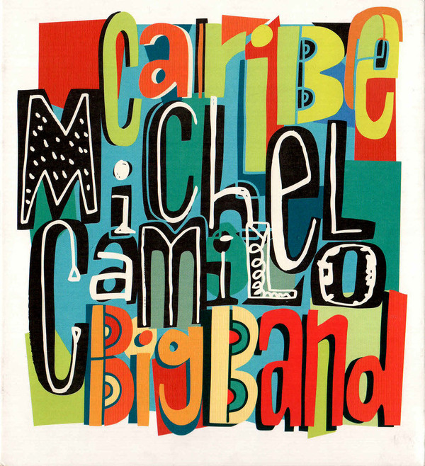 MICHEL CAMILO - Michel Camilo Big Band ‎: Caribe cover 