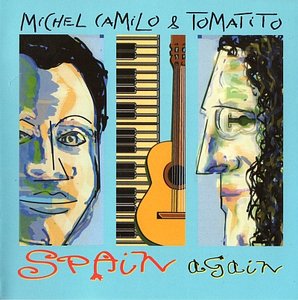MICHEL CAMILO - Michel Camilo & Tomatito : Spain Again cover 