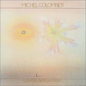 MICHEL COLOMBIER - Old Fool Back On Earth cover 