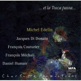 MICHEL EDELIN - Et La Tosca Passa cover 
