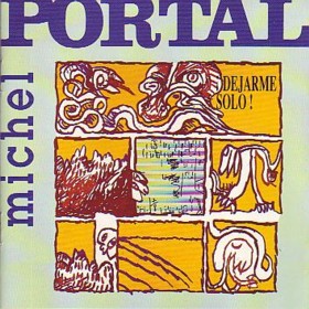 MICHEL PORTAL - Dejarme Solo! cover 