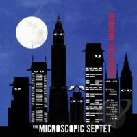 THE MICROSCOPIC SEPTET - Manhattan Moonrise cover 