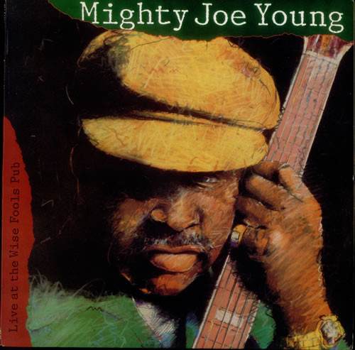 MIGHTY JOE YOUNG - Live At The Wise Fools Pub cover 