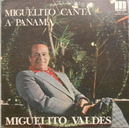 MIGUELITO VALDÉS - Miguelito Canta A Panama cover 
