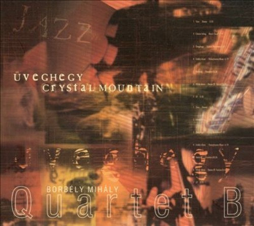 MIHÁLY BORBÉLY - Quartet B : Crystal Mountain cover 