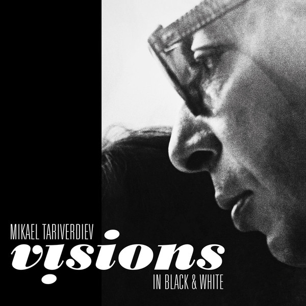 MIKAEL TARIVERDIYEV - Visions in Black &amp; White cover 