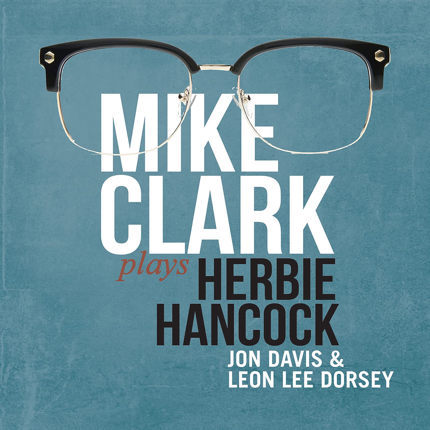 MIKE CLARK - Mike Clark Plays Herbie Hancock cover 