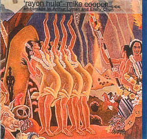 MIKE COOPER - Rayon Hula - An Homage To Arthur Lyman And Ellery Chun cover 