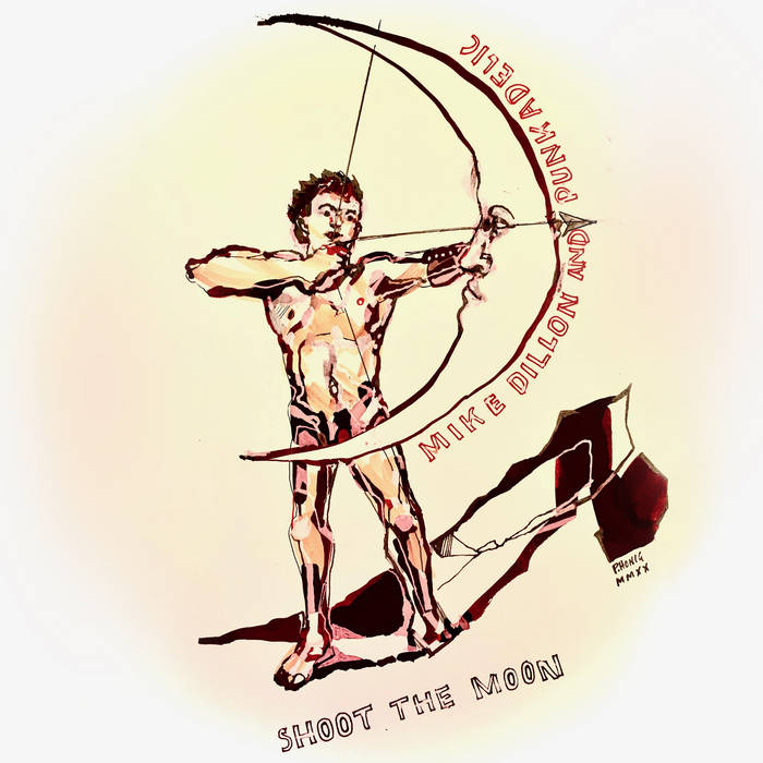MIKE DILLON - Mike Dillon & Punkadelic : Shoot The Moon cover 
