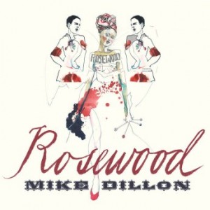 MIKE DILLON - Rosewood cover 