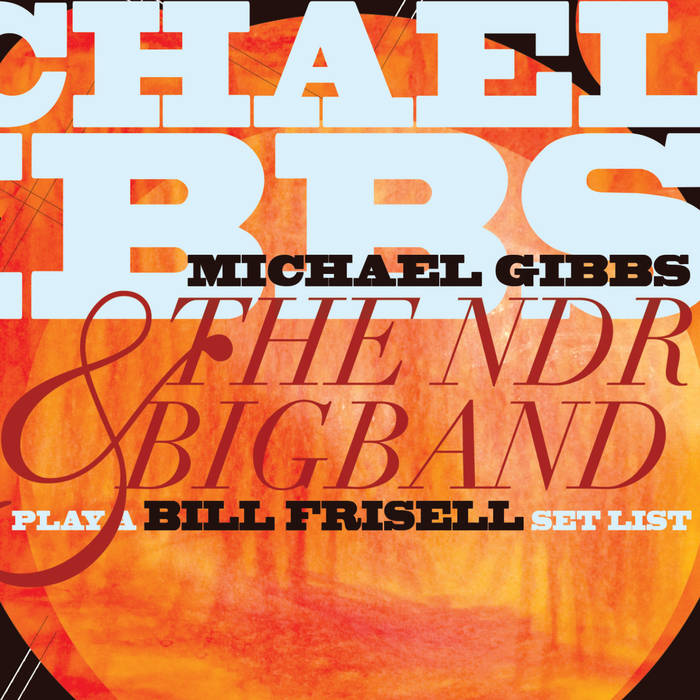 MIKE GIBBS - Play a Bill Frisell Set List cover 