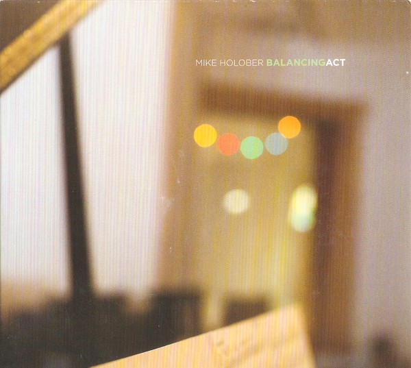 MIKE HOLOBER - Balancing Act cover 
