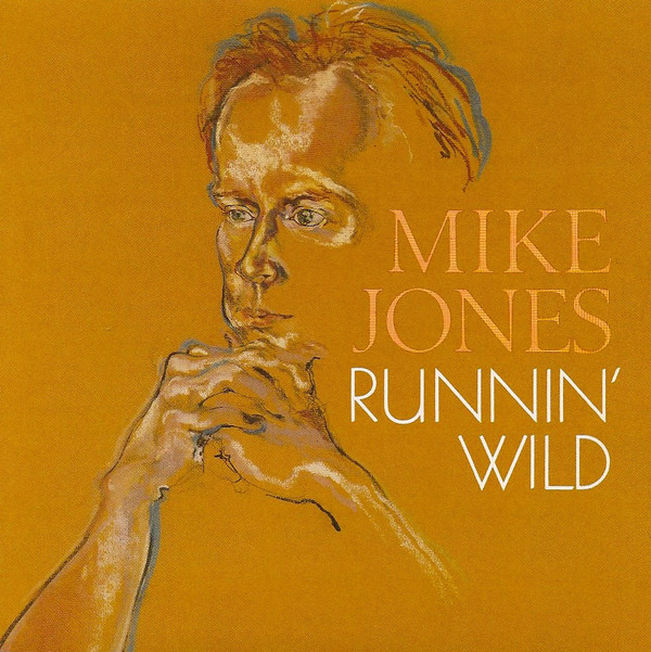 MIKE JONES - Runnin Wild cover 