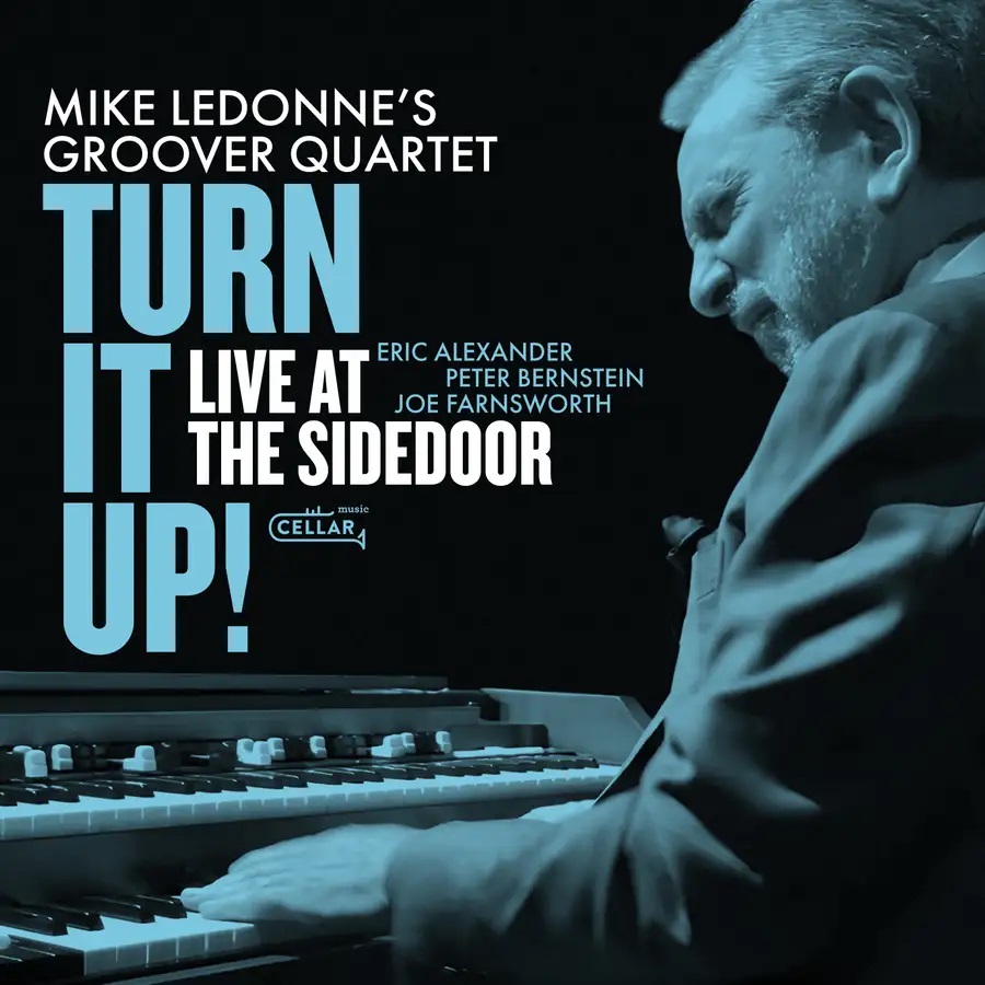 MIKE LEDONNE - Mike LeDonne's  Groover Quartet : Turn it Up! LIVE At The Sidedoor! cover 