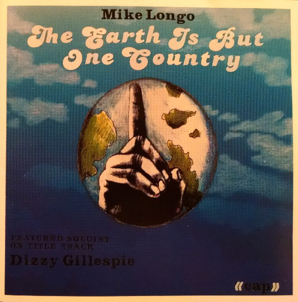MIKE LONGO - The Earth Is But One Country cover 