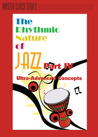 MIKE LONGO - The Rhythmic Nature of Jazz Part IV - Ultra Advanced Concepts cover 
