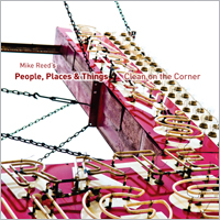 MIKE REED - Mike Reed’s People Places & Things : Clean on the Corner cover 