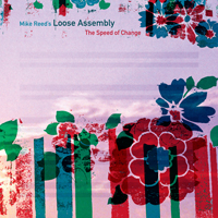 MIKE REED - Mike Reed's Loose Assembly : The Speed Of Change cover 