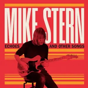 MIKE STERN - Echoes and Other Songs cover 