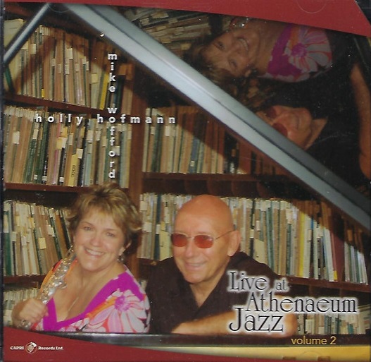 MIKE WOFFORD - Mike Wofford, Holly Hofmann : Live At Athenaeum Jazz Volume 2 cover 