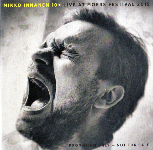MIKKO INNANEN - Mikko Innanen 10+ ‎: Live At Moers Festival 2015 cover 