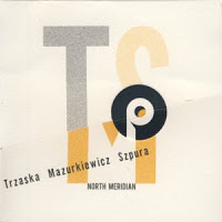 MIKOŁAJ TRZASKA - Trzaska / Mazurkiewicz / Szpura : North Meridian cover 