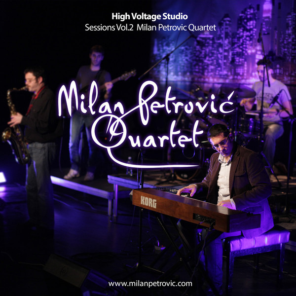 MILAN PETROVIĆ - High Voltage Studio Sessions Vol.2 : Milan Petrovic Quartet Live cover 