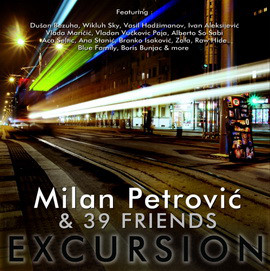 MILAN PETROVIĆ - Milan Petrović & 39 Friends : EXCURSION cover 