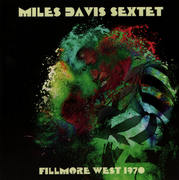 MILES DAVIS - Fillmore West 1970 (aka Live At Fillmore West 1970 Audiotorium San Francisco, 9 April 1970 aka More Black Beauty) cover 