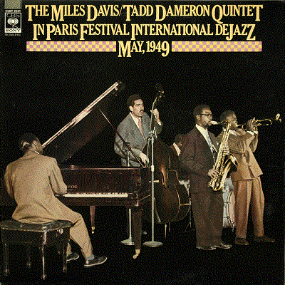 MILES DAVIS - Miles Davis-Tadd Dameron Quintet In Paris Festival International deJazz May, 1949 (aka All the Things You Are) cover 